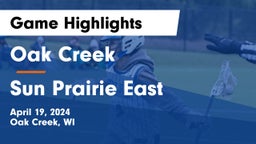 Oak Creek  vs Sun Prairie East  Game Highlights - April 19, 2024