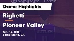 Righetti  vs Pioneer Valley  Game Highlights - Jan. 13, 2023