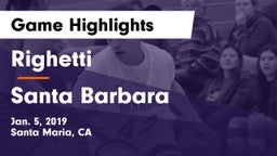 Righetti  vs Santa Barbara  Game Highlights - Jan. 5, 2019