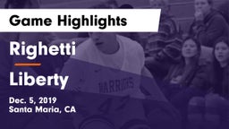 Righetti  vs Liberty  Game Highlights - Dec. 5, 2019