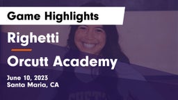 Righetti  vs Orcutt Academy Game Highlights - June 10, 2023