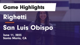 Righetti  vs San Luis Obispo  Game Highlights - June 11, 2023