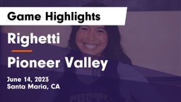 Righetti  vs Pioneer Valley  Game Highlights - June 14, 2023