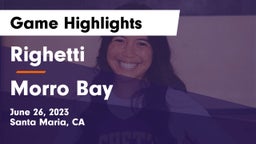 Righetti  vs Morro Bay  Game Highlights - June 26, 2023