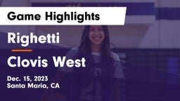 Righetti  vs Clovis West  Game Highlights - Dec. 15, 2023