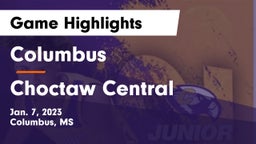Columbus  vs Choctaw Central  Game Highlights - Jan. 7, 2023