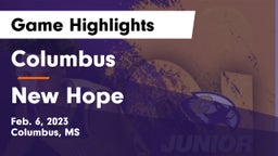 Columbus  vs New Hope  Game Highlights - Feb. 6, 2023