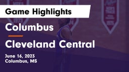 Columbus  vs Cleveland Central Game Highlights - June 16, 2023