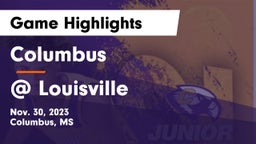 Columbus  vs @ Louisville Game Highlights - Nov. 30, 2023