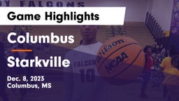 Columbus  vs Starkville  Game Highlights - Dec. 8, 2023