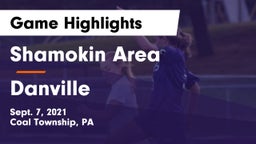 Shamokin Area  vs Danville Game Highlights - Sept. 7, 2021