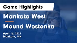 Mankato West  vs Mound Westonka  Game Highlights - April 16, 2021