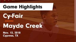 Cy-Fair  vs Mayde Creek  Game Highlights - Nov. 13, 2018