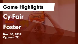Cy-Fair  vs Foster  Game Highlights - Nov. 30, 2018