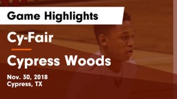 Cy-Fair  vs Cypress Woods  Game Highlights - Nov. 30, 2018