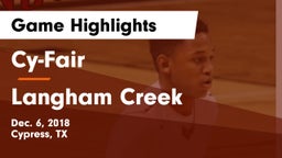 Cy-Fair  vs Langham Creek  Game Highlights - Dec. 6, 2018