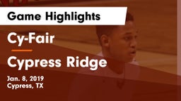 Cy-Fair  vs Cypress Ridge  Game Highlights - Jan. 8, 2019