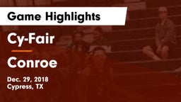Cy-Fair  vs Conroe  Game Highlights - Dec. 29, 2018