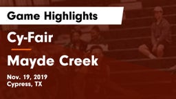 Cy-Fair  vs Mayde Creek  Game Highlights - Nov. 19, 2019