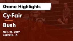 Cy-Fair  vs Bush  Game Highlights - Nov. 23, 2019