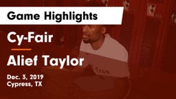 Cy-Fair  vs Alief Taylor  Game Highlights - Dec. 3, 2019