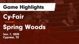 Cy-Fair  vs Spring Woods  Game Highlights - Jan. 7, 2020