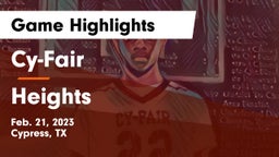 Cy-Fair  vs Heights  Game Highlights - Feb. 21, 2023