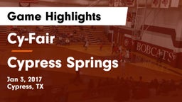 Cy-Fair  vs Cypress Springs  Game Highlights - Jan 3, 2017