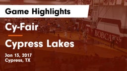 Cy-Fair  vs Cypress Lakes  Game Highlights - Jan 13, 2017