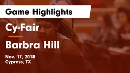 Cy-Fair  vs Barbra Hill Game Highlights - Nov. 17, 2018
