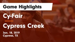 Cy-Fair  vs Cypress Creek  Game Highlights - Jan. 18, 2019
