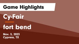 Cy-Fair  vs fort bend  Game Highlights - Nov. 3, 2023