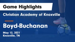 Christian Academy of Knoxville vs Boyd-Buchanan  Game Highlights - May 12, 2021