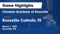 Christian Academy of Knoxville vs Knoxville Catholic JV Game Highlights - March 1, 2022