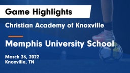 Christian Academy of Knoxville vs Memphis University School Game Highlights - March 26, 2022