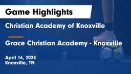 Christian Academy of Knoxville vs Grace Christian Academy - Knoxville Game Highlights - April 16, 2024