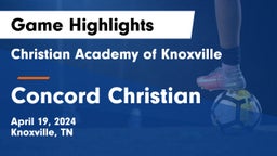 Christian Academy of Knoxville vs Concord Christian  Game Highlights - April 19, 2024