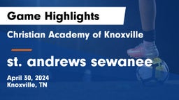 Christian Academy of Knoxville vs st. andrews sewanee Game Highlights - April 30, 2024