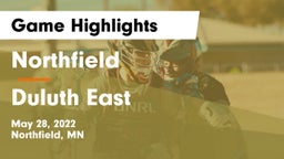 Northfield  vs Duluth East  Game Highlights - May 28, 2022