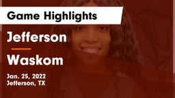 Jefferson  vs Waskom  Game Highlights - Jan. 25, 2022