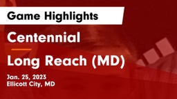 Centennial  vs Long Reach  (MD) Game Highlights - Jan. 25, 2023