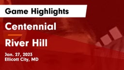 Centennial  vs River Hill  Game Highlights - Jan. 27, 2023