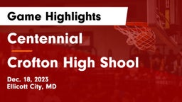 Centennial  vs Crofton High Shool  Game Highlights - Dec. 18, 2023