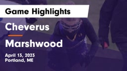 Cheverus  vs Marshwood  Game Highlights - April 13, 2023