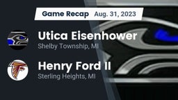 Recap: Utica Eisenhower  vs. Henry Ford II  2023