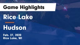Rice Lake  vs Hudson  Game Highlights - Feb. 27, 2020