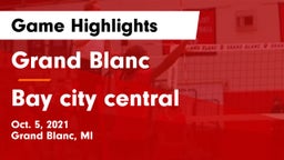 Grand Blanc  vs Bay city central Game Highlights - Oct. 5, 2021