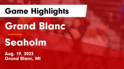 Grand Blanc  vs Seaholm  Game Highlights - Aug. 19, 2023