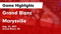 Grand Blanc  vs Marysville  Game Highlights - Aug. 26, 2023