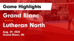 Grand Blanc  vs Lutheran North  Game Highlights - Aug. 29, 2023